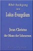 Bibel-Auslegung zum Lukas-Evangelium