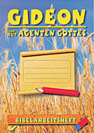 Gideon und Ruth - Agenten Gottes
