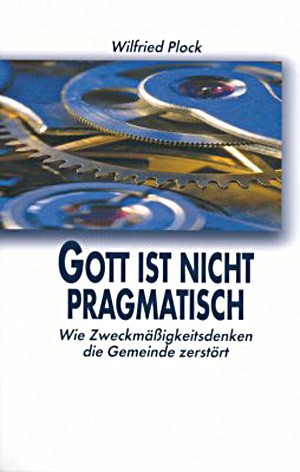 Gott ist nicht pragmatisch