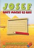 Josef - Gott macht es gut