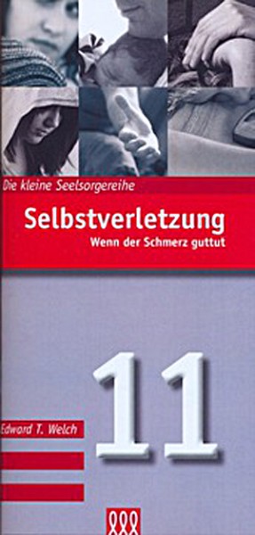Selbstverletzung - die kleine Seelsorgereihe Nr. 11