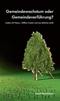 Gemeindewachstum oder Gemeindeverführung?