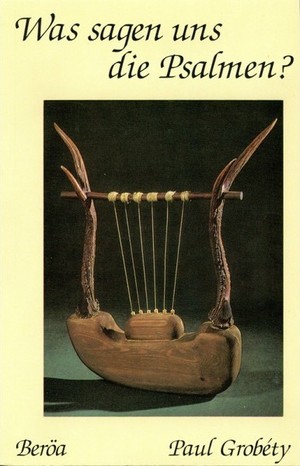 Was sagen uns die Psalmen?