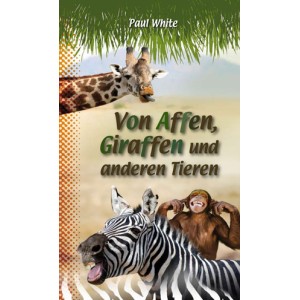Von Affen, Giraffen und anderen Tieren