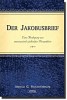 Der Jakobusbrief - Eine Auslegung aus messianisch-jüdischer Perspektive