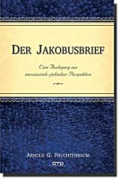 Der Jakobusbrief - Eine Auslegung aus messianisch-jüdischer Perspektive