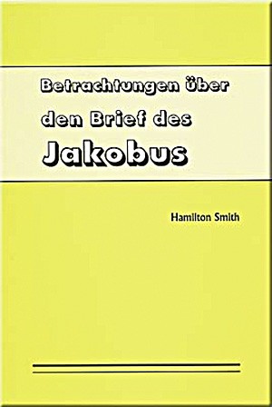 Betrachtungen über den Brief des Jakobus