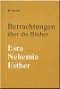 Betrachtungen über die Bücher Esra, Nehemia, Esther