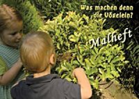 Malheft: Was machen denn die Vögelein?