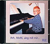 Ach, Mutti, sing mit mir ... CD