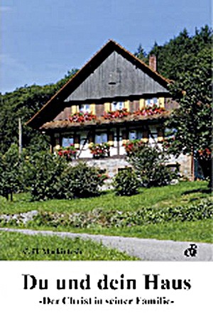 Du und dein Haus - Der Christ und seine Familie