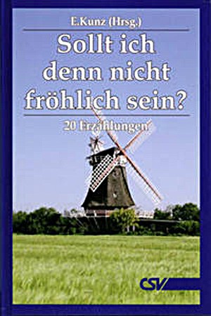 Sollt ich denn nicht fröhlich sein?