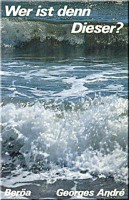 Wer ist denn Dieser?