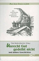 Unrecht Gut gedeiht nicht