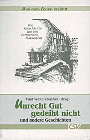 Unrecht Gut gedeiht nicht