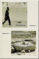 Nikodemus – Die samaritische Frau