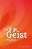 Der Heilige Geist – sein Wesen und Wirken