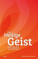Der Heilige Geist – sein Wesen und Wirken