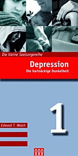 Depression - Die kleine Seelsorgereihe 1