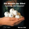 Die Wunder der Bibel - Zumutung oder Tatsache?