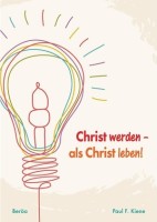 Christ werden - als Christ leben