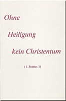 Ohne Heiligung kein Christentum