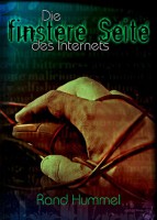 Die finstere Seite des Internets