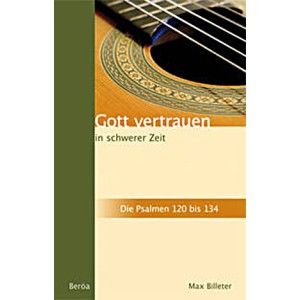 Gott vertrauen in schwerer Zeit