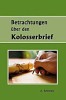 Betrachtungen über den Kolosserbrief