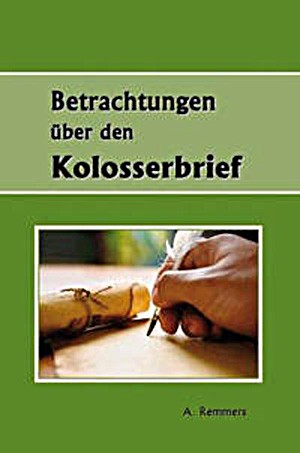 Betrachtungen über den Kolosserbrief