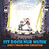 Ist doch nur Musik (CD)