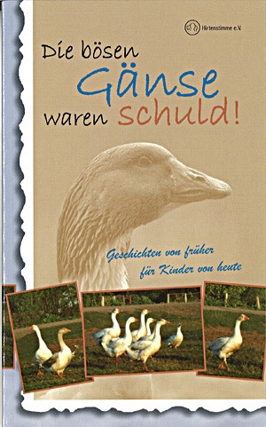 Die bösen Gänse waren schuld!