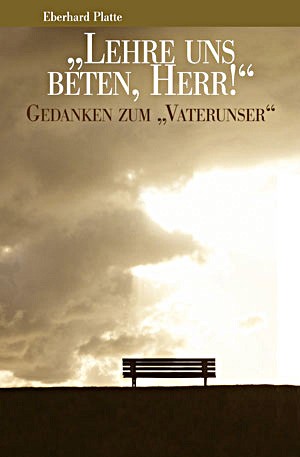 'Lehre uns beten, Herr!'