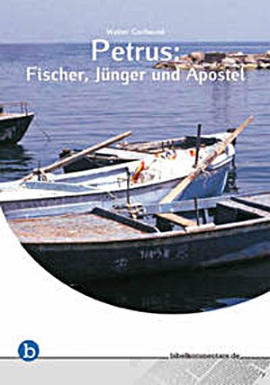 Petrus: Fischer, Jünger und Apostel