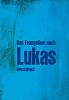 Grossdruck Lukas-Evangelium