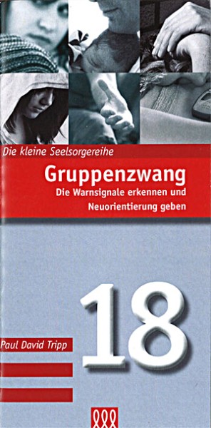 Gruppenzwang - Die kleine Seelsorgereihe 18