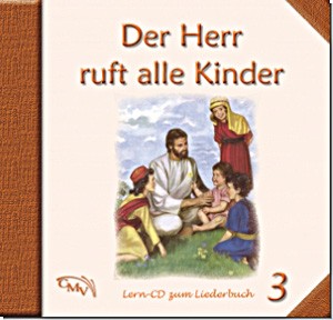 Der Herr ruft alle Kinder - CD 3