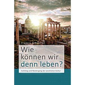 Wie können wir denn leben?