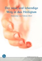 Der neue und lebendige Weg ins Heiligtum
