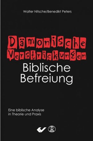 Dämonische Verstrickungen - Biblische Befreiung