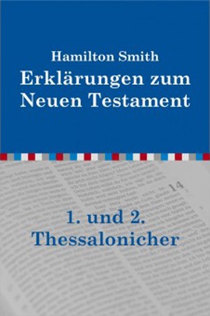 Erklärungen zum 1. und 2. Thessalonicher