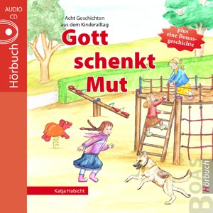 Gott schenkt Mut - Hörbuch