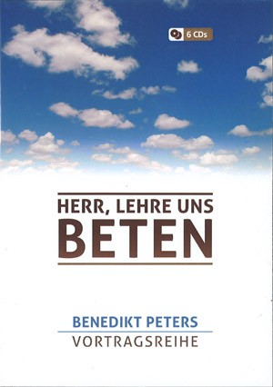 Herr, lehre uns beten - Vortragsreihe (6 CDs)
