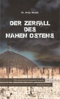 Der Zerfall des Nahen Ostens