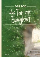Der Tod – das Tor zur Ewigkeit