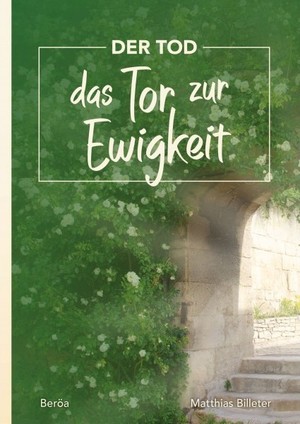 Der Tod – das Tor zur Ewigkeit