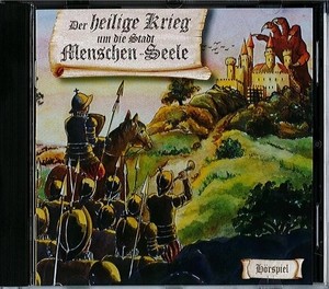 Der heilige Krieg um die Stadt Menschen-Seele - Hörspiel