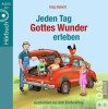 Jeden Tag Gottes Wunder erleben - Hörbuch (CD)