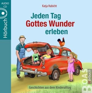 Jeden Tag Gottes Wunder erleben - Hörbuch (CD)