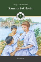 Amy Carmichael - Retterin bei Nacht